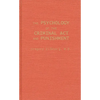 The Psychology of the Criminal ACT and Punishment - Hardcover