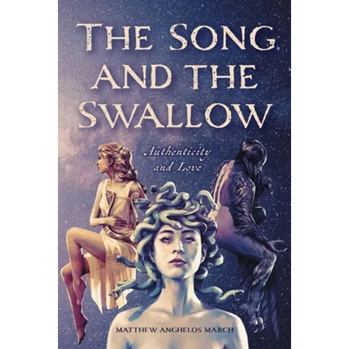 The Song and the Swallow: Authenticity and Love - Paperback