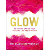 Glow: 90 Days to Create Your Vibrant Life from Within - Hardcover