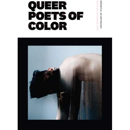 Nepantla: An Anthology Dedicated to Queer Poets of Color - Paperback