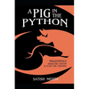 A Pig in the Python: Millennials - Grab the Baton & Lead the Change - Paperback