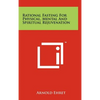 Rational Fasting For Physical, Mental And Spiritual Rejuvenation - Hardcover
