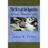 The Acts of the Apostles: A Study Guide for LIFE - Paperback