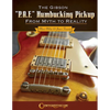 The Gibson P.A.F. Humbucking Pickup: From Myth to Reality - Paperback