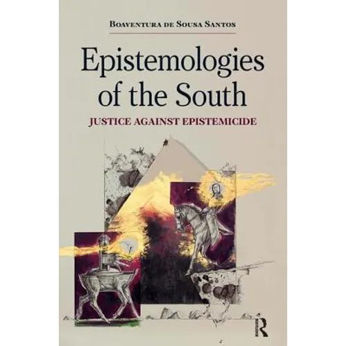 Epistemologies of the South: Justice Against Epistemicide - Paperback