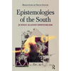 Epistemologies of the South: Justice Against Epistemicide - Paperback