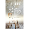Healed In 30 Days - Hardcover