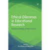 Ethical Dilemmas in Educational Research: Considering Challenges and Risks in Practice - Paperback
