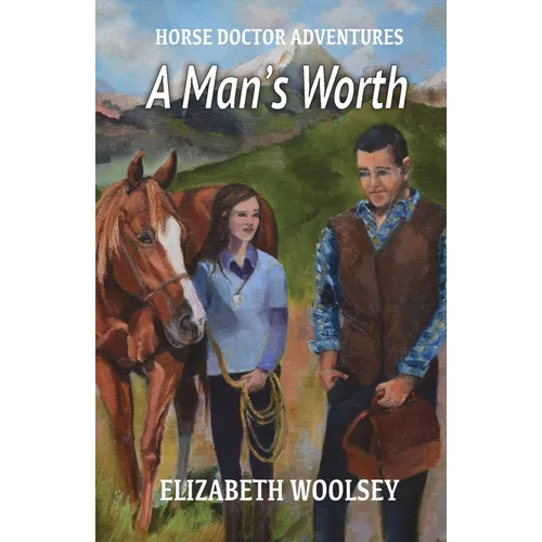 A Man's Worth Horse Doctor Adventures - Paperback