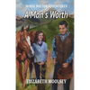 A Man's Worth Horse Doctor Adventures - Paperback