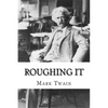 Roughing It Mark Twain - Paperback
