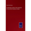 An Elementary Treatise on the Combustion of Coal and the Prevention of Smoke - Hardcover