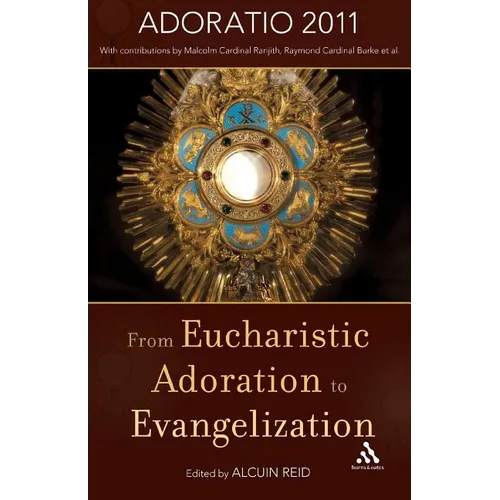 From Eucharistic Adoration to Evangelization: With a Homily for Corpus Christi 2011 by Pope Benedict XVI. - Paperback