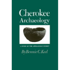 Cherokee Archeology: A Study of the Appalachian Summit - Paperback
