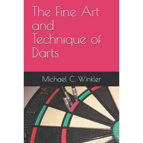 The Fine Art and Technique of Darts - Paperback