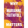 Why Marianne Faithfull Matters - Paperback
