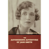 The Astonishing Adventure of Jane Smith - Paperback