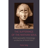 The Sufferings of the Nathan Soul: Anthroposophic Christology on the Eve of World War I - Paperback