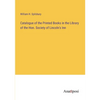 Catalogue of the Printed Books in the Library of the Hon. Society of Lincoln's Inn - Paperback
