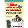 Bitter, Party of One... Your Table Is Ready: Relationship Advice from a Guy Who Has No Business Giving It. - Paperback