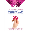 Compassionate Purpose: Discovering a Life of Fulfilment - Hardcover