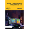 Become a Competent Music Producer in 365 Days - Paperback