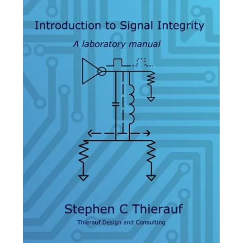 Introduction to Signal Integrity: A Laboratory Manual - Paperback