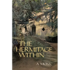The Hermitage Within: Spirituality of the Desert by a Monk Volume 180 - Paperback