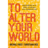 To Alter Your World: Partnering with God to Rebirth Our Communities - Paperback