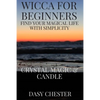 Wicca for Beginners: Find Your Magical Life With Simplicity: Crystal Magic & Candle - Paperback