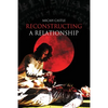 Reconstructing A Relationship - Paperback