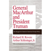 General MacArthur and President Truman: The Struggle for Control of American Foreign Policy - Paperback