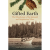 Gifted Earth: The Ethnobotany of the Quinault and Neighboring Tribes - Paperback