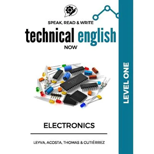 Speak, Read & Write Technical English Now: Electronics - Level 1 - Paperback
