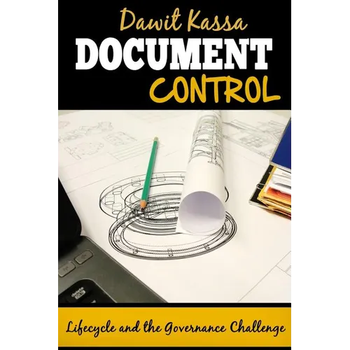 Document Control: Lifecycle and the Governance Challenge - Paperback