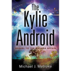 The Kylie Android - Paperback