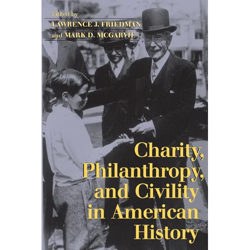Charity, Philanthropy, and Civility in American History - Paperback