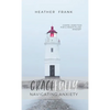 Gracefully Navigating Anxiety: Gospel Direction for a Peace-filled Mindset - Hardcover
