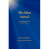The Silent Miracle: Awakening Your True Spiritual Nature - Paperback