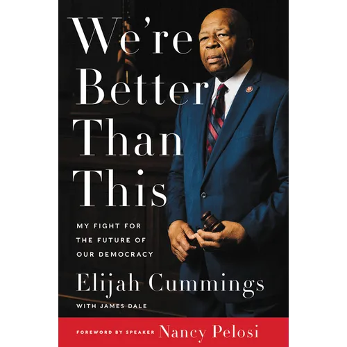 We're Better Than This: My Fight for the Future of Our Democracy - Paperback