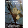 Self Healing, Yoga and Destiny - Paperback