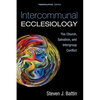 Intercommunal Ecclesiology: The Church, Salvation, and Intergroup Conflict - Hardcover