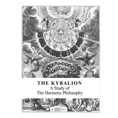 The Kybalion: A Study of the Hermetic Philosophy - Paperback