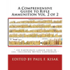 A Comprehensive Guide to Rifle Ammunition Vol. 2 of 2: " 150 Cartridges larger than 50 cal. Including Metric Cartridges " - Paperback