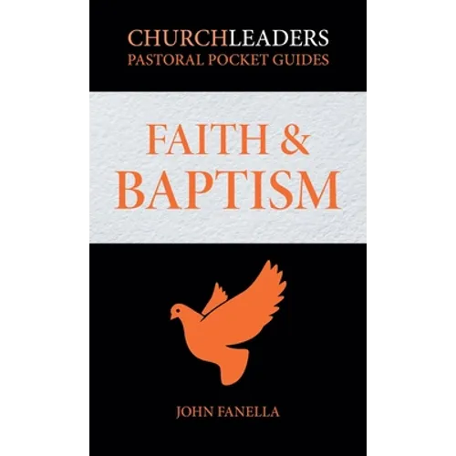 ChurchLeaders Pastoral Pocket Guides: Faith & Baptism - Paperback