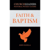 ChurchLeaders Pastoral Pocket Guides: Faith & Baptism - Paperback