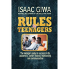 Rules For Teenagers: The Teenager Guide To Success In Life Academics, Career, Finance, Relationship And Communication. - Paperback