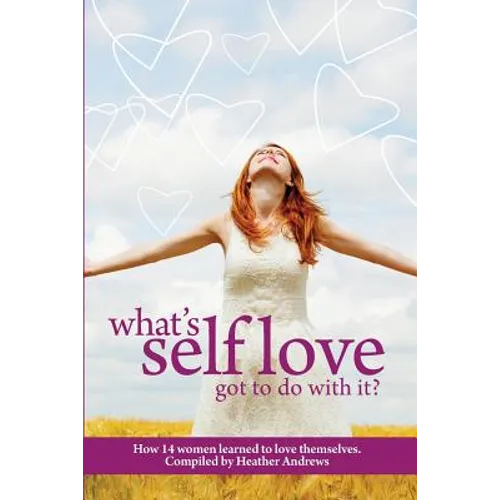 Follow It Thru: What's Self-Love Got to Do with It? - Paperback