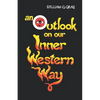 Outlook on Our Inner Western Way - Paperback