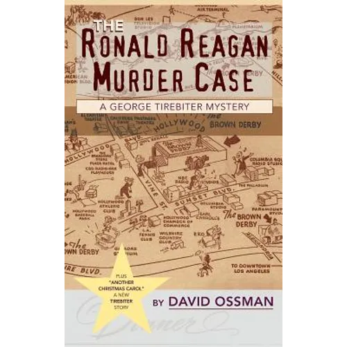 The Ronald Reagan Murder Case: A George Tirebiter Mystery + 1 (hardback) - Hardcover